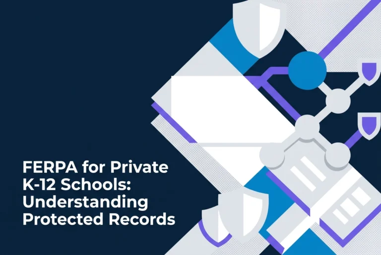 Professional header image for industry analysis: FERPA for Private K-12 Schools: What Student Records Are ...